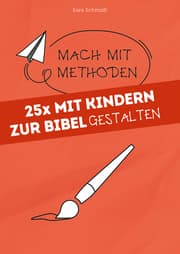 Cover von 25x mit Kindern zur Bibel gestalten