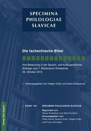 Cover von Die tschechische Bibel. Ihre Bedeutung in der Sprach- und Kulturgeschichte. Beiträge zum 7. Bohemicum Dresdense 25. Oktober 2013