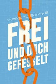 Cover von Frei und doch gefesselt