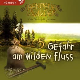 Cover von Die Abenteuerwälder - Gefahr am wilden Fluss
