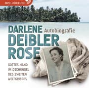 Cover von Darlene Deibler Rose - Gottes Hand im Dschungel des Zweiten Weltkrieges (Hörbuch [MP3])