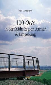 Cover von 100 Orte in der StädteRegion Aachen & Umgebung