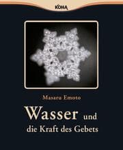 Cover von Wasser und die Kraft des Gebets