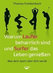 Cover von Warum Läufer beharrlich sind und Surfer das Leben genießen