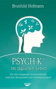 Cover von PSYCH-K im täglichen Leben