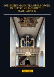 Cover von Die Silbermann-Trampeli-Orgel in der St. Kilianskirche Bad Lausick