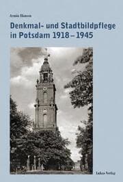 Cover von Denkmal- und Stadtbildpflege in Potsdam 1918-1945