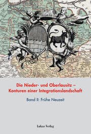 Cover von Die Nieder- und Oberlausitz - Konturen einer Integrationslandschaft II