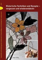 Cover von Historische Techniken und Rezepte - vergessen und wiederentdeckt