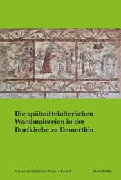 Cover von Die spätmittelalterlichen Wandmalereien in der Dorfkirche zu Demerthin