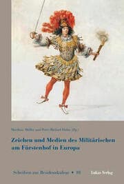 Cover von Zeichen und Medien des Militärischen am Fürstenhof in Europa