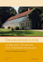 Cover von Orangeriekultur in Bremen, Hamburg und Norddeutschland