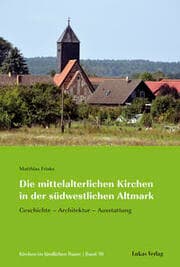 Cover von Die mittelalterlichen Kirchen in der südwestlichen Altmark
