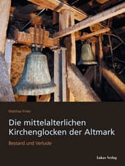 Cover von Die mittelalterlichen Kirchenglocken der Altmark