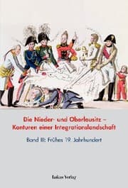 Cover von Die Nieder- und Oberlausitz - Konturen einer Integrationslandschaft, Bd. III: 19. Jahrhundert