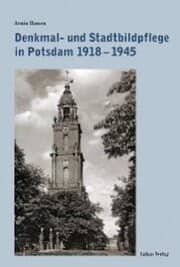 Cover von Denkmal- und Stadtbildpflege in Potsdam 1918-1945