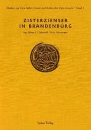 Cover von Studien zur Geschichte, Kunst und Kultur der Zisterzienser / Zisterzienser in Brandenburg