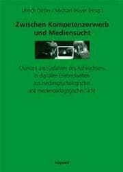 Cover von Zwischen Kompetenzerwerb und Mediensucht
