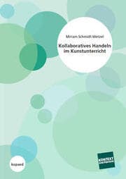 Cover von Kollaboratives Handeln im Kunstunterricht