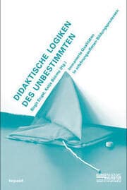 Cover von Didaktische Logiken des Unbestimmten