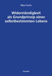 Cover von Widerständigkeit als Grundprinzip eines selbstbestimmten Lebens