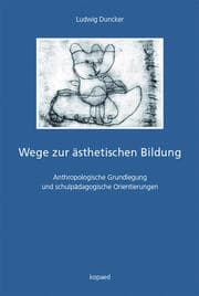 Cover von Wege zur ästhetischen Bildung