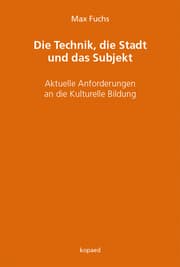 Cover von Die Technik, die Stadt und das Subjekt
