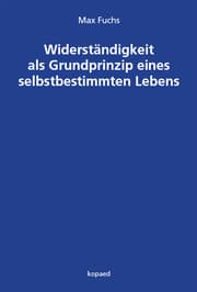 Cover von Widerständigkeit als Grundprinzip eines selbstbestimmten Lebens