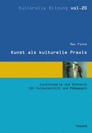 Cover von Kunst als kulturelle Praxis