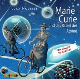 Cover von Marie Curie und das Rätsel der Atome