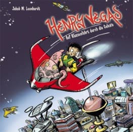 Cover von Henry Vegas: Auf Klassenfahrt durch die Galaxie