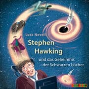 Cover von Stephen Hawking und das Geheimnis der Schwarzen Löcher