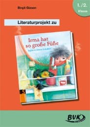 Cover von Literaturprojekt zu 'Irma hat so große Füße' von Ingrid & Dieter Schubert