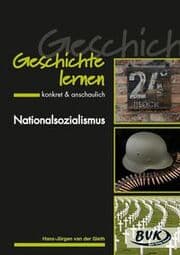 Cover von Geschichte lernen - konkret & anschaulich: Nationalsozialismus