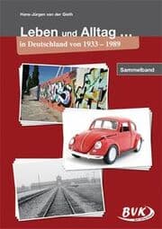 Cover von Leben und Alltag in Deutschland von 1933 - 1989