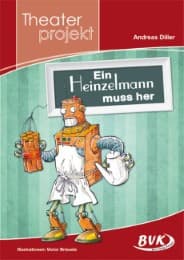 Cover von Theaterprojekt: Ein Heinzelmann muss her