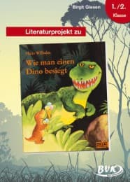 Cover von Literaturprojekt zu: Hans Wilhelm 'Wie man einen Dino besiegt'