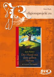Cover von Religionsprojekt zu Jutta Richter 'Der Hund mit dem gelben Herzen'