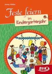 Cover von Feste feiern im Kindergartenjahr