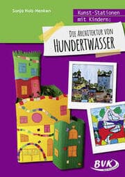 Cover von Kunst-Stationen mit Kindern: Die Architektur von Hundertwasser