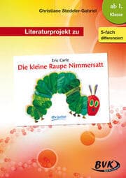 Cover von Literaturprojekt zu 'Die kleine Raupe Nimmersatt' von Eric Carle
