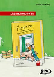 Cover von Literaturprojekt zu Florentine oder wie man ein Schwein in den Fahrstuhl kriegt