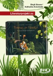 Cover von Literaturprojekt zu 'Pommes im Urwald' von Jochen Mariss/Inga Maria Blinde