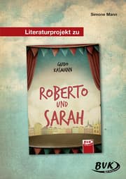 Cover von Literaturprojekt zu 'Roberto und Sarah' von Guido Kasmann
