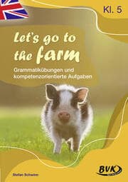 Cover von Let's go to the farm - Grammatikübungen und kompetenzorientierte Aufgaben