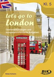 Cover von Let's go to London - Grammatikübungen und kompetenzorientierte Aufgaben