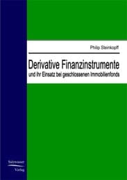Cover von Derivative Finanzinstrumente und ihr Einsatz bei geschlossenen Immobilienfonds