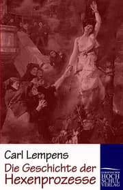 Cover von Die Geschichte der Hexenprozesse