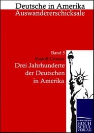 Cover von Drei Jahrzehnte der Deutschen in Amerika