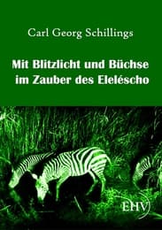 Cover von Mit Blitzlicht und Büchse im Zauber des Eleléscho